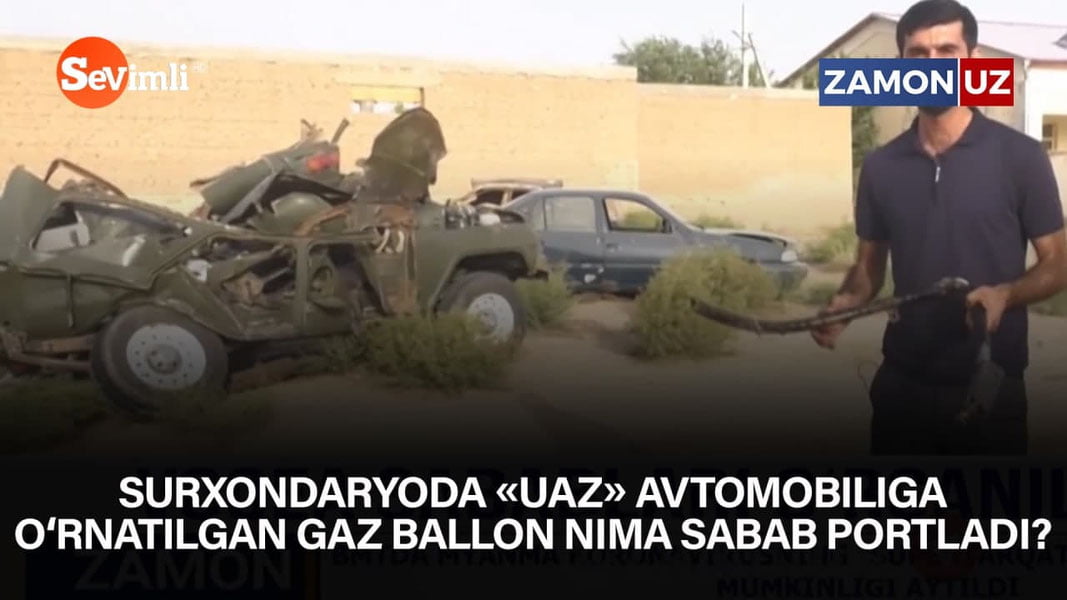 Сурхондарёда «УАЗ» автомобилига ўрнатилган газ баллон нима сабаб портлади?