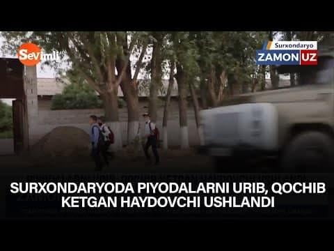 Сурхондарёда пиёдаларни уриб, қочиб кетган ҳайдовчи ушланди