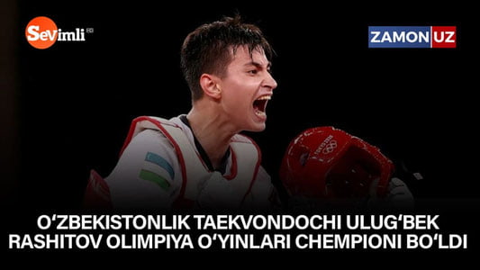 Ўзбекистонлик таэквондочи Улуғбек Рашитов Олимпия ўйинлари чемпиони бўлди