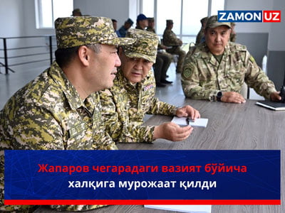 Жапаров чегарадаги вазият бўйича халқига мурожаат қилди