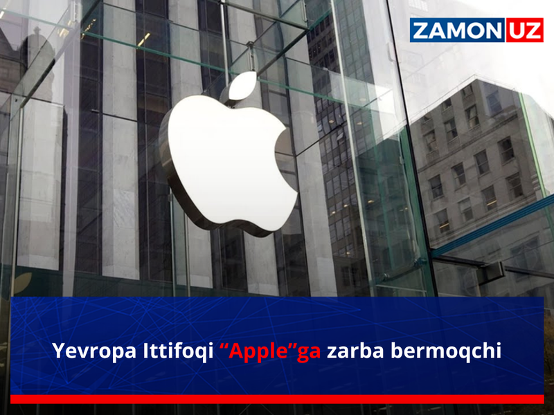 Европа Иттифоқи “Apple”га зарба бермоқчи