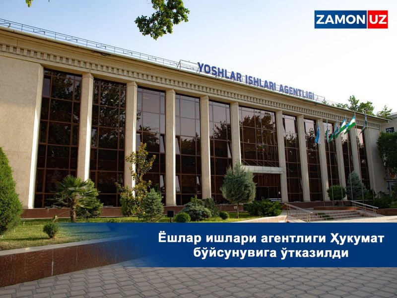 Yoshlar ishlari agentligi Hukumat bo‘ysunuviga o‘tkazildi