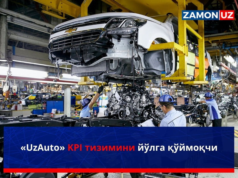 «UzAuto» KPI tizimini yo‘lga qo‘ymoqchi
