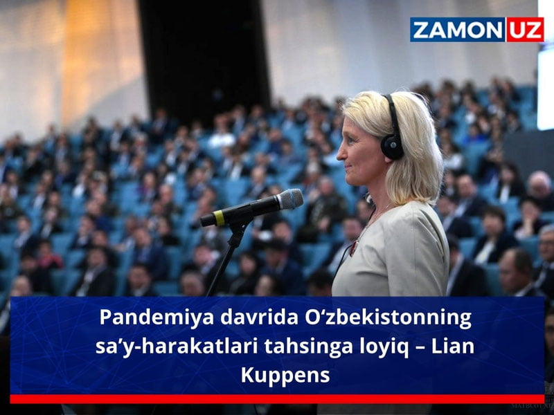 Pandemiya davrida O‘zbekistonning sa’y-harakatlari tahsinga loyiq – Lian Kuppuns