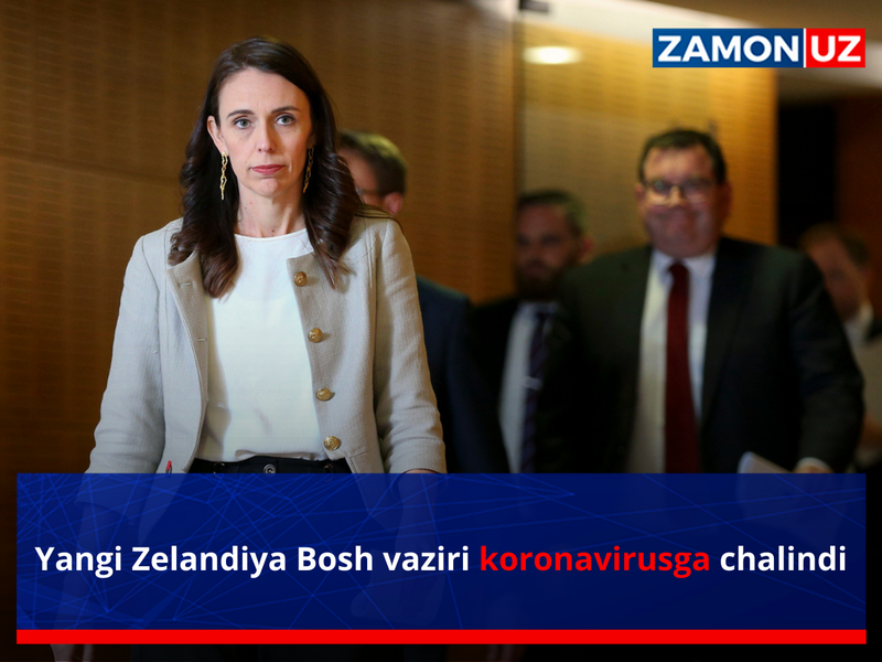 Янги Зеландия Бош вазири коронавирусга чалинди
