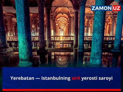 Еребатан — Истанбулнинг сирли ерости саройи