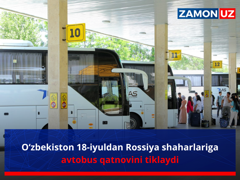 Ўзбекистон 18 июлдан Россия шаҳарларига автобус қатновини тиклайди