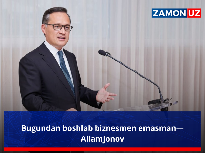 Bugundan boshlab biznesmen emasman—Allamjonov