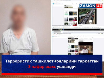 Террористик ташкилот ғояларини тарқатган 3 нафар шахс ушланди