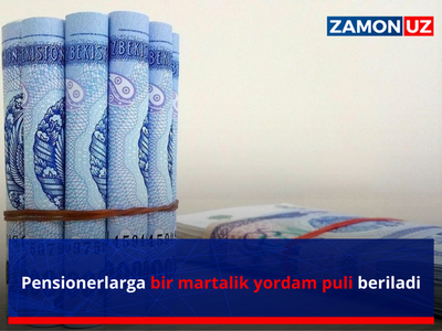 Pensionerlarga bir martalik yordam puli beriladi