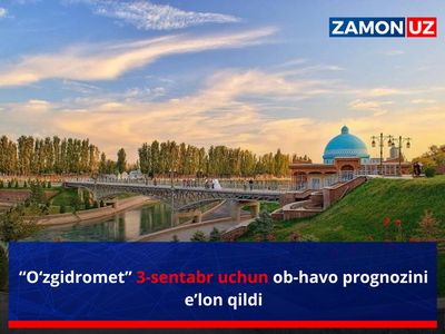 “Ўзгидромет” 3 сентябрь учун об-ҳаво прогнозини эълон қилди