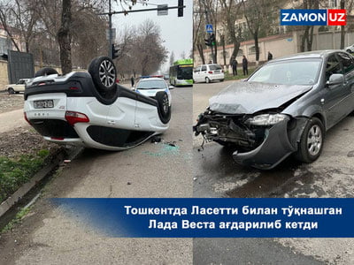 Тошкентда Ласетти билан тўқнашган Лада Веста ағдарилиб кетди